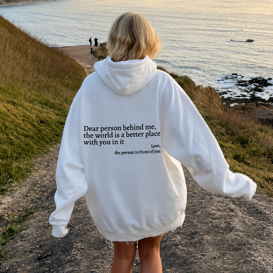 Dear Person Behind Me (You are enough) Hoodie